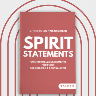 SPIRIT STATEMENTS: 100 spirituelle Statements für mehr Selbstliebe & Achtsamkeit