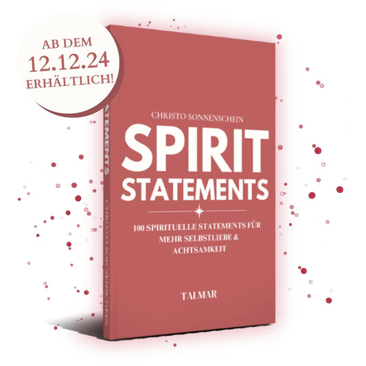 SPIRIT STATEMENTS: 100 spirituelle Statements für mehr Selbstliebe & Achtsamkeit